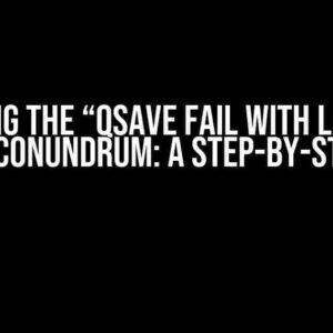 Solving the “qsave FAIL with large R object” Conundrum: A Step-by-Step Guide