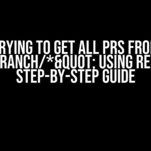 Trying to Get All PRs from "branch/*" Using REST API: A Step-by-Step Guide